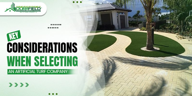 Key Considerations When Selecting an Artificial Turf Company